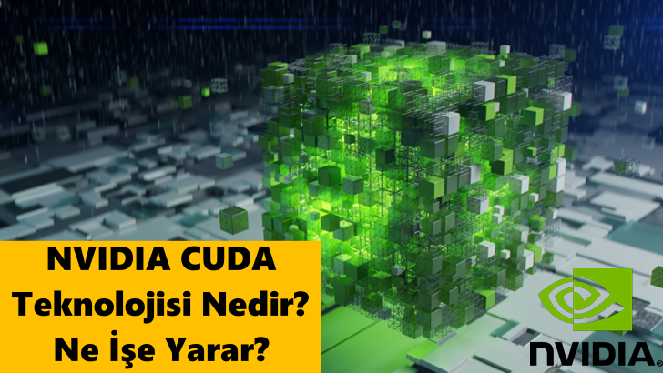 NVIDIA CUDA Teknolojisi Nedir Ne İşe Yarar.png